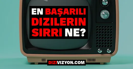 Türk Dizileri 2025: Başarı Sırları ve Reyting Analizi
